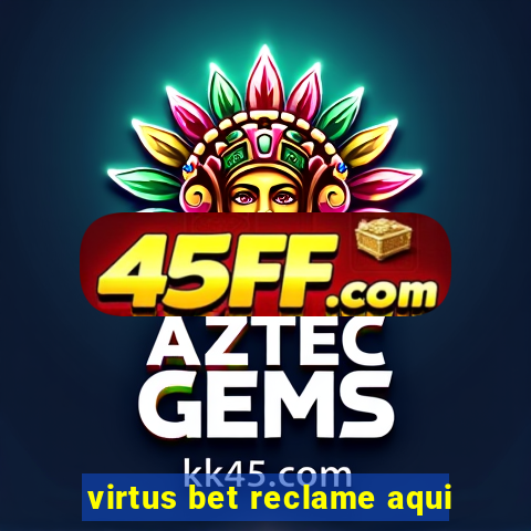 virtus bet reclame aqui